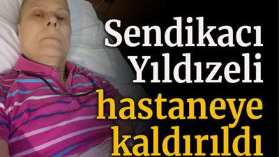 Yıldızeli hastaneye kaldırıldı